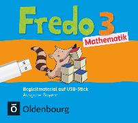 Fredo - Mathematik, Ausgabe B für Bayern, 3. Jahrgangsstufe, Begleitmaterial auf USB-Stick, Inkl. E-Book als Zugabe und Unterrichtsmanager auf scook.de