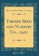 Farmer Seed and Nursery Co., 1921 (Classic Reprint)