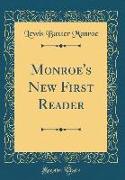 Monroe's New First Reader (Classic Reprint)