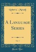 A Language Series, Vol. 2 (Classic Reprint)