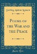 Poems of the War and the Peace (Classic Reprint)