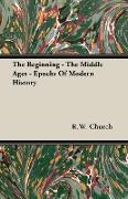 The Beginning - The Middle Ages - Epochs of Modern History