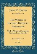 The Works of Richard Brinsley Shedridan, Vol. 2 of 2