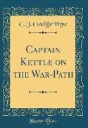 Captain Kettle on the War-Path (Classic Reprint)