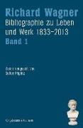 Richard Wagner. Bibliographie zu Leben und Werk 1833-2013, Band 1 und 2