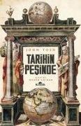 Tarihin Pesinde