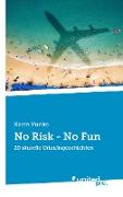 No Risk - No Fun