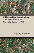 Bibliographical Contributions - A Provisional List of Nebraska Authors (1918)