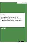 Arno Schmidts Prosatheorie der "Berechnungen" und ihre literarische Umsetzung im Werk der 1950er Jahre