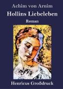 Hollins Liebeleben (Großdruck)