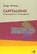 Capitalismo : crimen perfecto o Emancipación