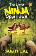 The Little Ninja Sparrows