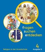Fragen-suchen-entdecken, Katholische Religion in der Grundschule, Ausgabe N (Nord), 4. Schuljahr, Schülerbuch