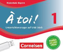 À toi !, Bayern, Band 1, Unterrichtsmanager Plus auf USB-Stick, Inkl. E-Book als Zugabe und Begleitmaterialien