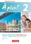 À plus !, Französisch als 3. Fremdsprache - Ausgabe 2018, Band 2, Carnet d'activités mit interaktiven Übungen online - Lehrkräftefassung, Mit Audio-CD und Audios online