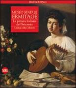 Museo statale Ermitage. La pittura italiana del Seicento. Catalogo della collezione