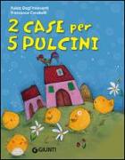 2 case per 5 pulcini