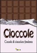 Cioccole! Coccole di cioccolato fondente