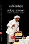 Antonio Merone. Biografia di un attore ostinato