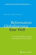 Reformation. Globalisierung. Eine Welt