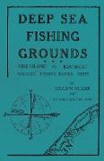 Deep Sea Fishing Grounds - Fire Island to Barnegat - Wrecks, Fishing Banks and Reefs