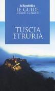 Tuscia Etruria 2019. Guida ai sapori e ai piaceri