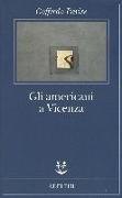 Gli americani a Vicenza e altri racconti 1952-1965