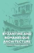 Byzantine and Romanesque Architecture