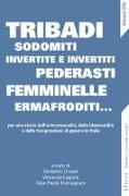 Tribadi, sodomiti, invertite e invertiti, pederasti, femminelle, ermafroditi