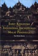 Early Kingdoms of the Indonesian Archipelago and the Malay Peninsula