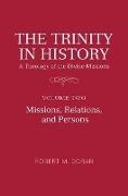 The Trinity in History: A Theology of the Divine Missions