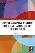 Complex Adaptive Systems, Resilience and Security in Cameroon