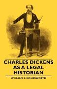 Charles Dickens as a Legal Historian