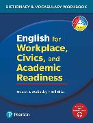 English for Workplace, Civics and Academic Readiness: Vocabulary Dictionary Workbook
