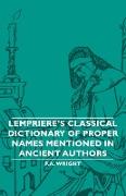 Lempriere's Classical Dictionary of Proper Names Mentioned in Ancient Authors