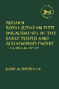 Persian Royal–Judaean Elite Engagements in the Early Teispid and Achaemenid Empire