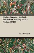 College Teaching: Studies in Methods of Teaching in the College (1920)