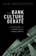 The Bank Culture Debate