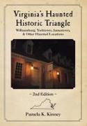 Virginia's Haunted Historic Triangle 2nd Edition