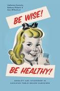 Be Wise! Be Healthy!