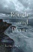 Rough and Plenty: A Memorial