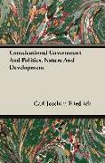 Constitutional Government And Politics, Nature And Development