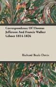 Correspondence of Thomas Jefferson and Francis Walker Gilmer 1814-1826