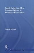 Frank Knight and the Chicago School in American Economics