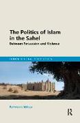 The Politics of Islam in the Sahel