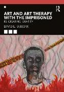 Art and Art Therapy with the Imprisoned