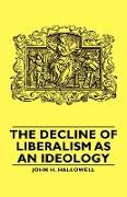 The Decline of Liberalism as an Ideology