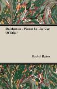 Dr.Morton - Pioner in the Use of Ether