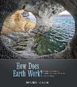 How Does Earth Work? Physical Geology and the Process of Science [With Access Code]