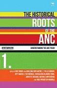 The Historical Roots of the Anc, 1